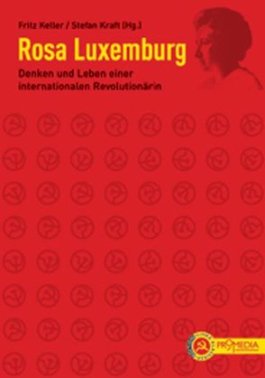 Rosa Luxemburg von Keller,  Fritz, Kraft,  Stefan