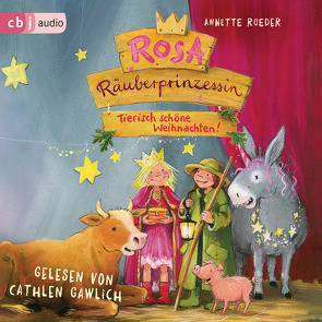 Rosa Räuberprinzessin – Tierisch schöne Weihnachten! von Engelking,  Katrin, Gawlich,  Cathlen, Roeder,  Annette