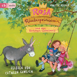 Rosa Räuberprinzessin und das Törtchen-Geheimnis von Engelking,  Katrin, Gawlich,  Cathlen, Roeder,  Annette