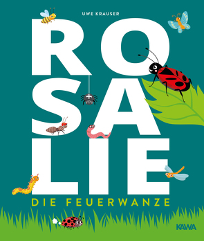 Rosalie, die Feuerwanze von Krauser,  Uwe