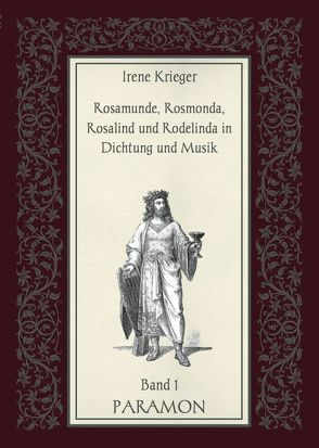 Rosamunde, die Königin der Langobarden von Krieger,  Irene