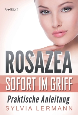 Rosazea sofort im Griff von Lermann,  Sylvia