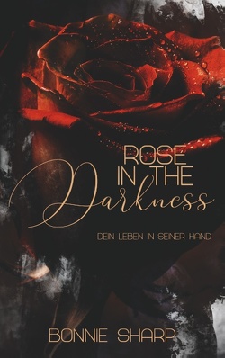 Rose in the Darkness von Sharp,  Bonnie