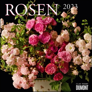 Rosen 2023 – Broschürenkalender – Format 30 x 30 cm von Perry,  Clay