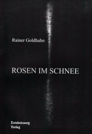 Rosen im Schnee von Goldhahn,  Rainer