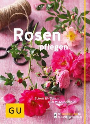 Rosen pflegen von Kluth,  Silke