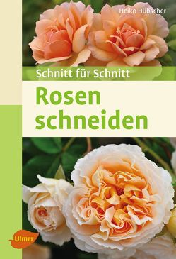 Rosen schneiden von Hübscher,  Heiko