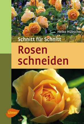 Rosen schneiden von Hübscher,  Heiko