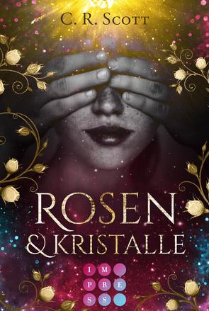 Rosen und Kristalle von Scott,  C. R.