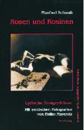 Rosen und Rosinen von Schwab,  Manfred