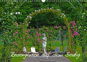 Rosengarten auf dem Beutig (Wandkalender 2022 DIN A3 quer) von Schimon,  Claudia