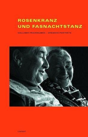 Rosenkranz und Fasnachtstanz von Abgottspon,  Franziskus, Escher,  German, Joris,  Elisabeth, Lochmatter,  Bernhard, Mutter,  Christa, Obermüller,  Klara, Perren,  Susanne, Theler,  Luzius