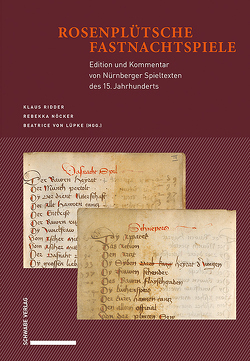 Rosenplütsche Fastnachtspiele von Nöcker,  Rebekka, Ridder,  Klaus, von Lüpke,  Beatrice