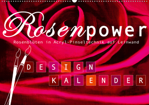 Rosenpower (Wandkalender 2021 DIN A2 quer) von Design,  ROTH