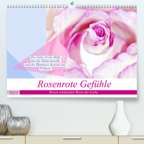 Rosenrote Gefühle, Rosen schmücken Worte der Liebe (Premium, hochwertiger DIN A2 Wandkalender 2022, Kunstdruck in Hochglanz) von Marten,  Martina