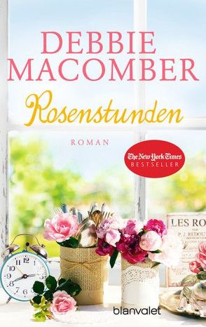 Rosenstunden von Bader,  Nina, Macomber,  Debbie