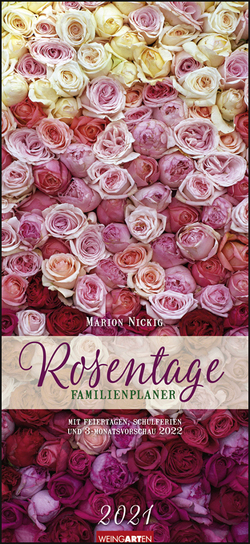 Rosentage Familienplaner Kalender 2021 von Nickig,  Marion, Weingarten