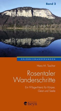 Rosentaler Wanderschritte Band 2 von Tuschar,  Hans M