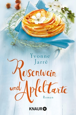 Rosenwein und Apfeltarte von Jarré,  Yvonne