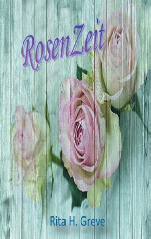 RosenZeit von Greve,  Rita H.