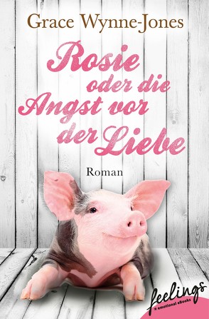 Rosie oder Die Angst vor der Liebe von Curths,  Monika, Wynne-Jones,  Grace