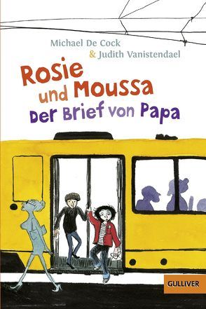 Rosie und Moussa.Der Brief von Papa von De Cock,  Michael, Erdorf,  Rolf, Franziska Walther Franzandfriends, Vanistendael,  Judith