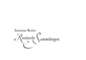 Rosinsche Sammlungen von Georg Goes ,  Susanne Rosin