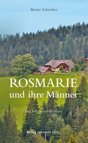 Rosmarie und ihre Männer von Schreiber,  Bruno