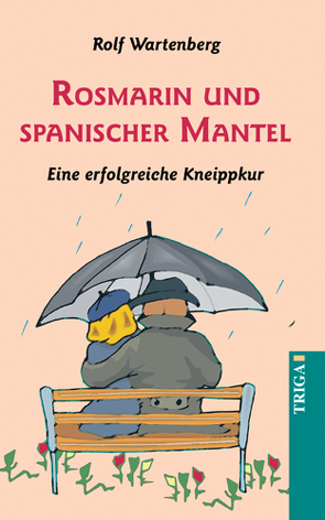 Rosmarin und spanischer Mantel von Wartenberg,  Rolf