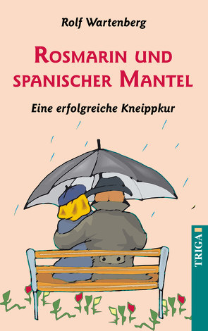 Rosmarin und spanischer Mantel von Wartenberg,  Rolf