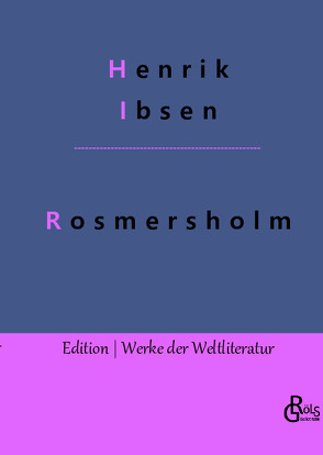 Rosmersholm von Gröls-Verlag,  Redaktion, Ibsen,  Henrik