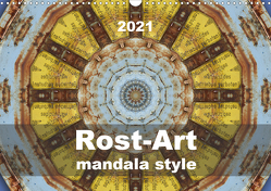 Rost-Art mandala style (Wandkalender 2021 DIN A3 quer) von Hilmer-Schröer und Ralf Schröer,  B.