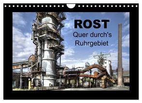 Rost – Quer durch’s Ruhrgebiet (Wandkalender 2024 DIN A4 quer), CALVENDO Monatskalender von Petsch,  Joachim