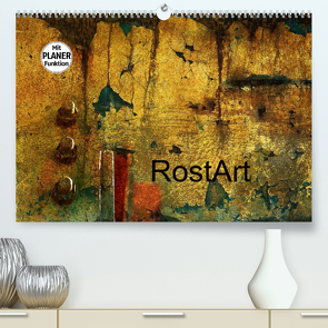 RostArt (Premium, hochwertiger DIN A2 Wandkalender 2022, Kunstdruck in Hochglanz) von Brausch,  Heidi