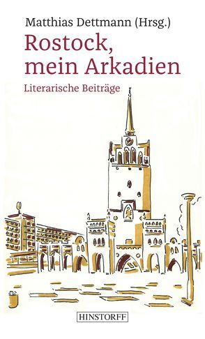 Rostock, mein Arkadien von Dettmann,  Matthias