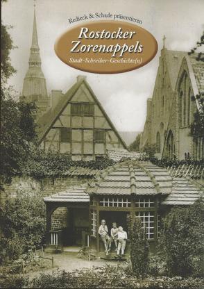 Rostocker Zorenappels. Stadt-Schreiber-Geschichte(n), Band 5