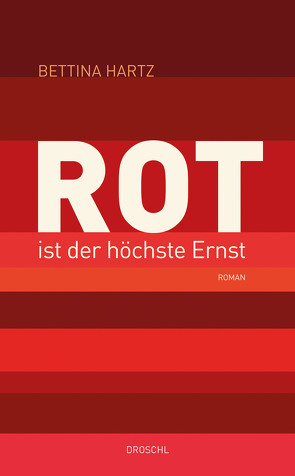 Rot ist der höchste Ernst von Hartz,  Bettina