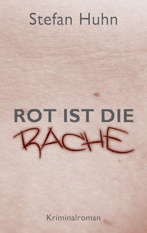 Rot ist die Rache von Huhn,  Stefan