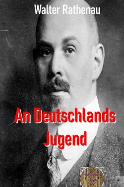 Rote Bücher / An Deutschlands Jugend von Rathenau,  Walter