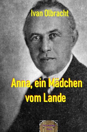 Rote Bücher / Anna, ein Mädchen vom Lande von Olbracht,  Ivan