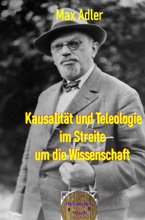 Rote Bücher / Kausalität und Teleologie im Streite um die Wissenschaft von Adler,  Max