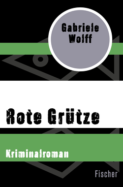 Rote Grütze von Wolff,  Gabriele