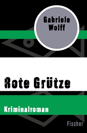 Rote Grütze von Wolff,  Gabriele