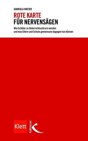 Rote Karte für Nervensägen von Kreter,  Gabriela
