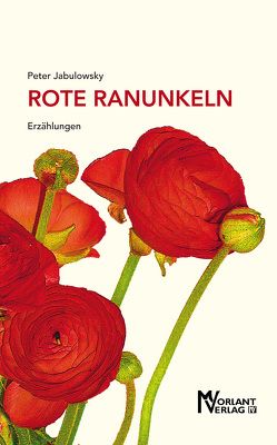 Rote Ranunkeln von Jabulowsky,  Peter