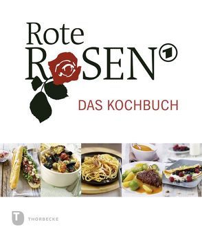 Rote Rosen – das Kochbuch