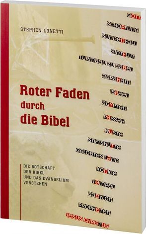 Roter Faden durch die Bibel von Lonetti,  Stephen