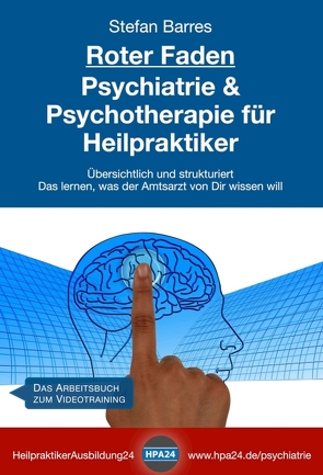 Roter Faden Psychiatrie und Psychotherapie für Heilpraktiker von Barres,  Stefan