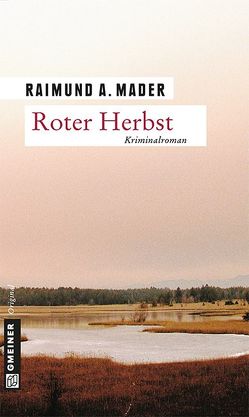 Roter Herbst von Mader,  Raimund A.