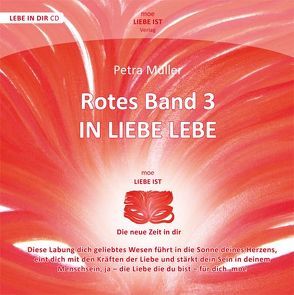 Rotes Band 3 – in Liebe lebe von Müller,  Petra